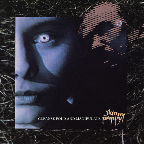 Skinny Puppy: Cleanse Fold And Manipulate [ Record ]