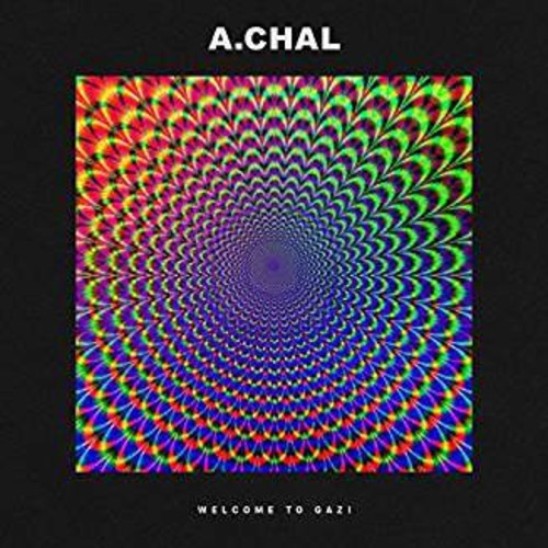 A.Chal: Welcome To Gazi [ Record ]