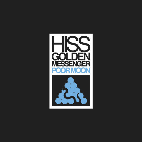 Hiss Golden Messenger: Poor Moon [ Record ]