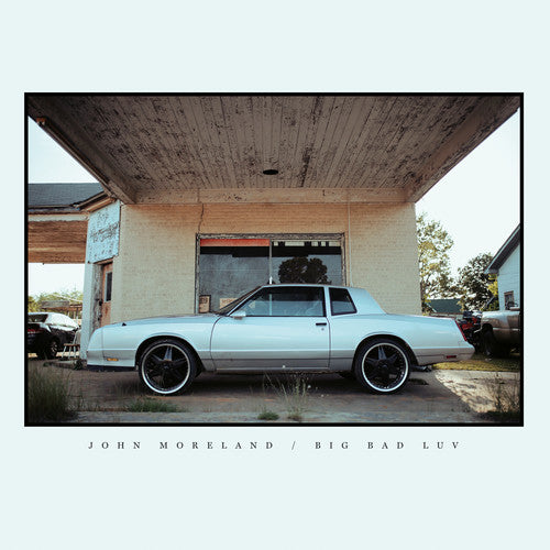 John Moreland: Big Bad Luv [ Record ]