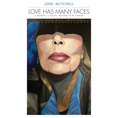 Joni Mitchell: Love Has Many Faces: A Quartet A Ballet Waiting To Be Danced [ Record ]
