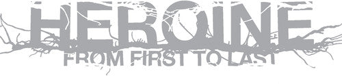 From First to Last: Heroine [ Record ]