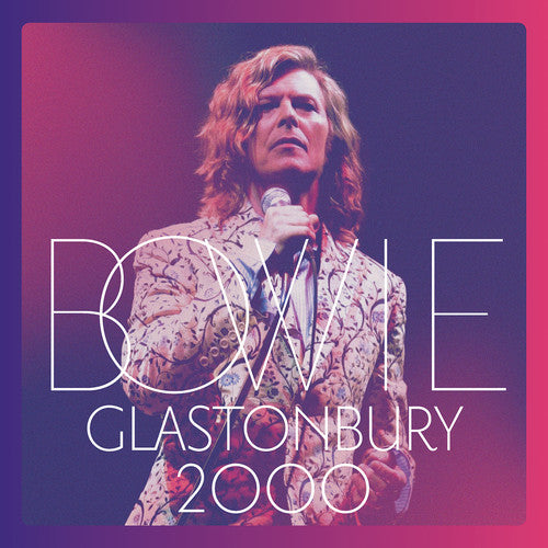 David Bowie: Glastonbury 2000 [ Record ]