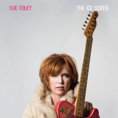 Sue Foley: Ice Queen [ Record ]