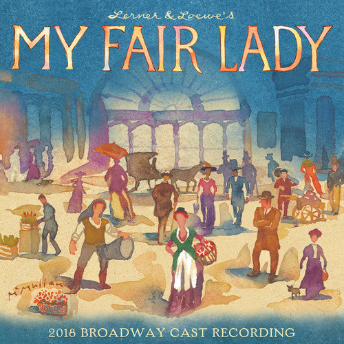 Various: My Fair Lady (2018 Broadway Cast Recording) [ Record ]