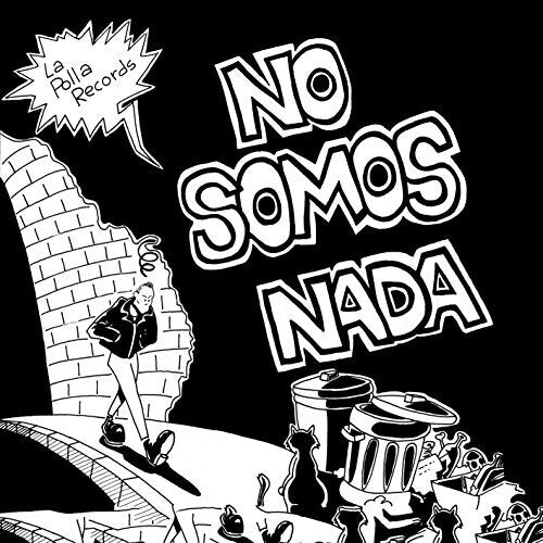 La Polla Records: No Somos Nada [ Record ]