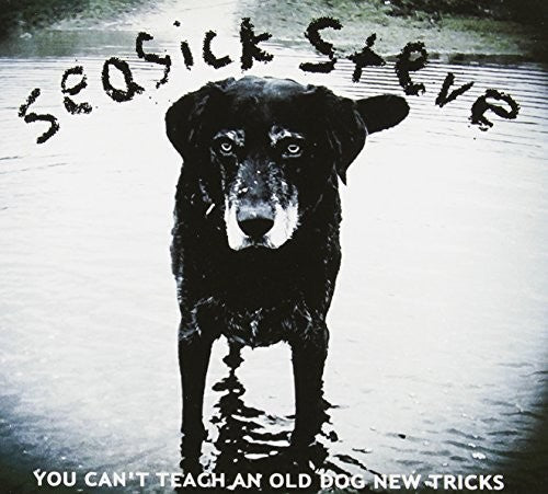 Seasick Steve: You Can't Teach An Old Dog New Tricks [ Record ]