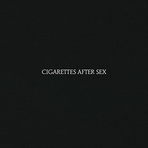 Cigarettes After Sex: Cigarettes After Sex [ Record ]