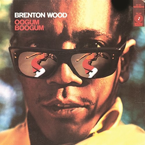 Brenton Wood: Oogum Boogum [ Record ]