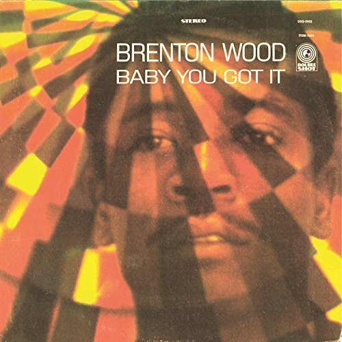 Brenton Wood: Baby You Got It [ Record ]