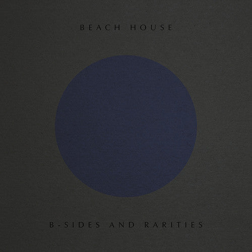 Beach House: B-Sides And Rarities [ Record ]