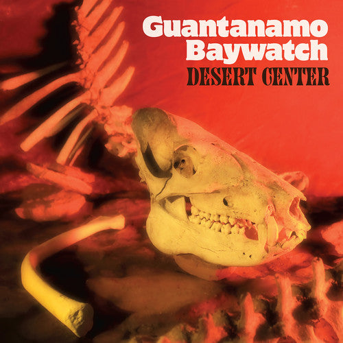 Guantanamo Baywatch: Desert Center [ Record ]