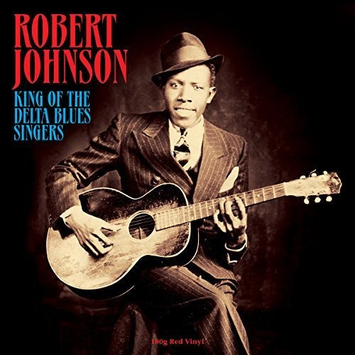 Robert Johnson: King Of The Delta Blues Singers [ Record ]