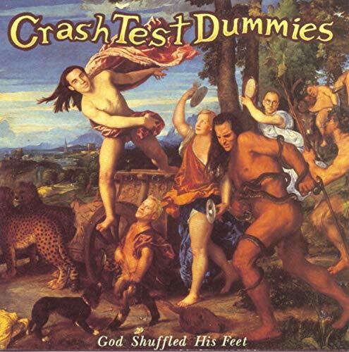 Crash Test Dummies: God Shuffled His Feet [ Record ]