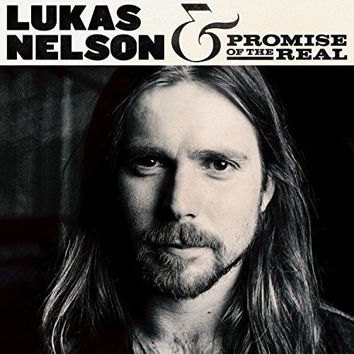 Lukas Nelson & Promise of the Real: Lukas Nelson & Promise Of The Real [ Record ]
