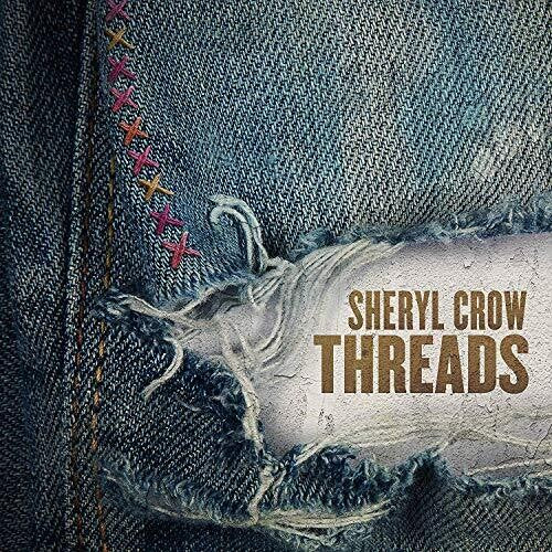 Sheryl Crow: Threads [ Record ]