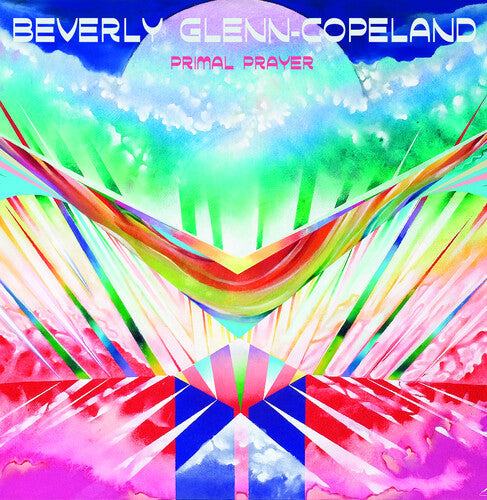 Beverly Glenn-Copeland: Primal Prayer [ Record ]