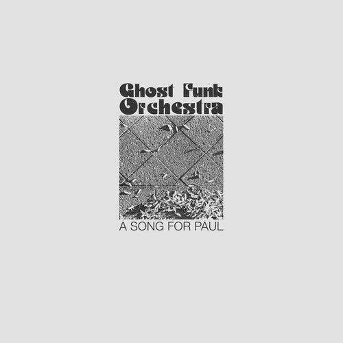 Ghost Funk Orchestra: A Song For Paul [ Record ]