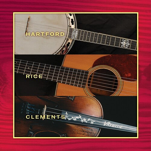 Hartford, John / Rice, Tony / Clements, Vassar: Hartford Rice & Clements [ Record ]