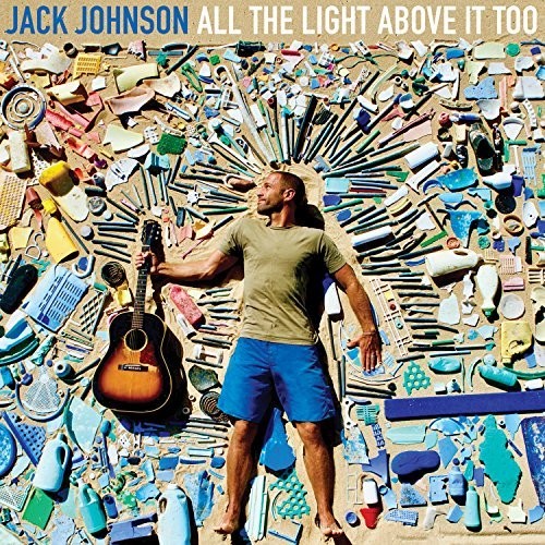 Jack Johnson: All The Light Above It Too [ Record ]