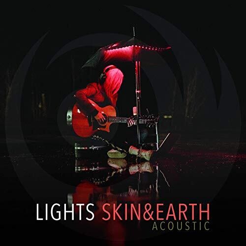 The Lights: Skin & Earth: Acoustic [ Record ]
