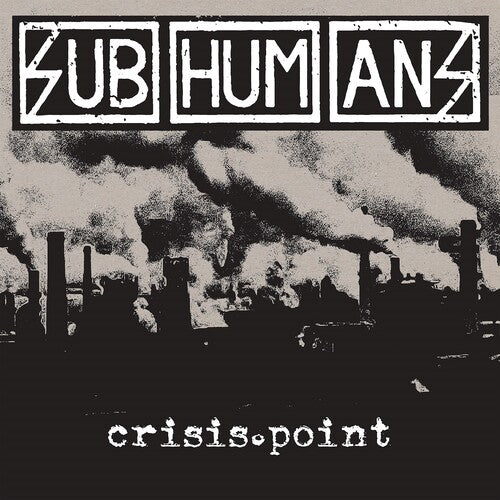 The Subhumans: Crisis Point [ Record ]