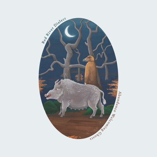 Red River Dialect: Abundance Welcoming Ghosts [ Record ]