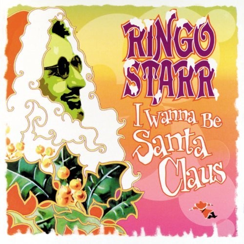 Ringo Starr: I Wanna Be Santa Claus [ Record ]