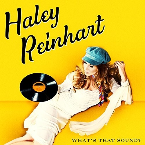 Haley Reinhart: What's That Sound? [ Record ]