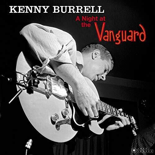 Kenny Burrell: Night At The Vanguard [180-Gram Gatefold Vinyl] [ Record ]