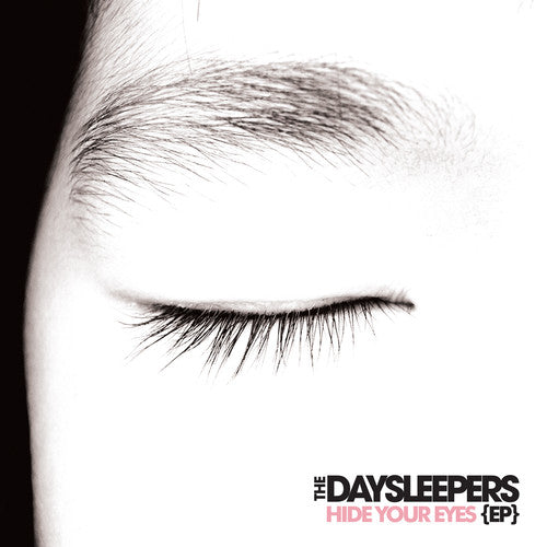 The Daysleepers: Hide Your Eyes Ep [ Record ]