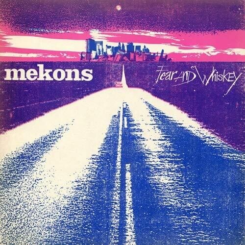 The Mekons: Fear & Whiskey [ Record ]