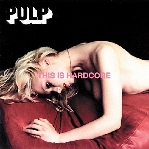 Pulp: This Is Hardcore [ Record ]