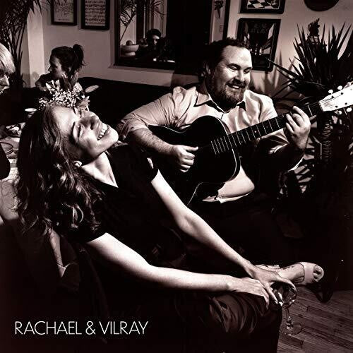 Rachael & Vilray: Rachael & Vilray [ Record ]