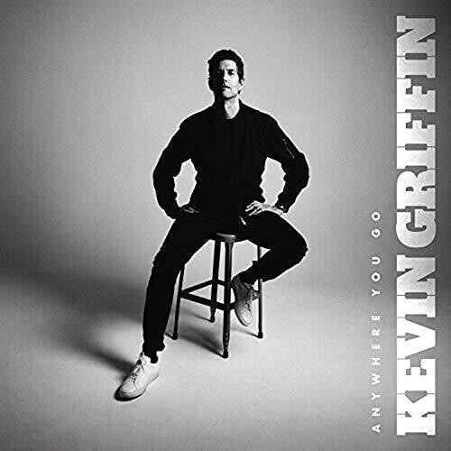 Kevin Griffin: Anywhere You Go [ Record ]