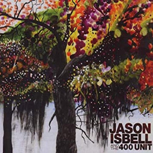 Isbell, Jason & 400 Unit: Jason And The 400 Unit [ Record ]