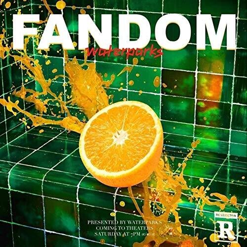 Waterparks: Fandom [ Record ]