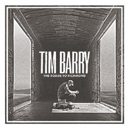 Tim Barry: The Roads To Richmond [ Record ]
