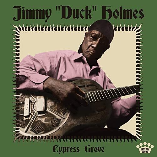 Jimmy Duck Holmes: Cypress Grove [ Record ]