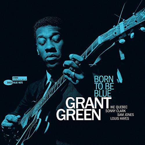 Grant Green: Born To Be Blue [ Record ]