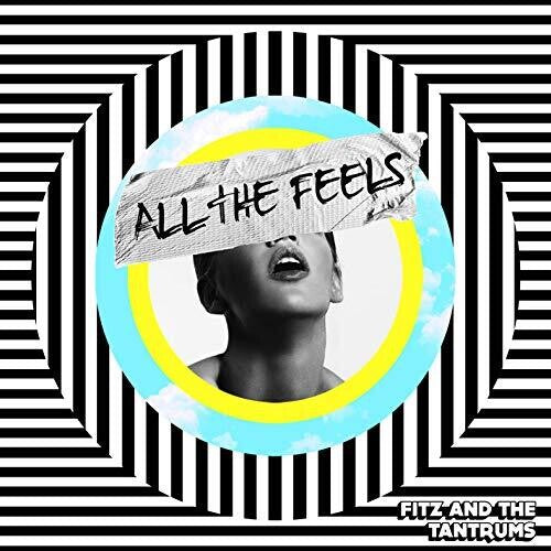 Fitz & Tantrums: All The Feels [ Record ]