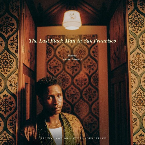 Emile Mosseri: Last Black Man In San Francisco (Original Motion Picture Soundtrack) [ Record ]