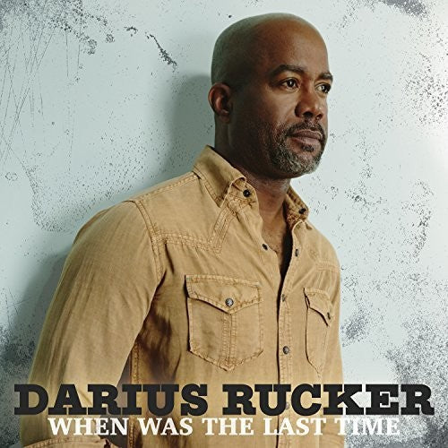 Darius Rucker: When Was The Last Time [ Record ]