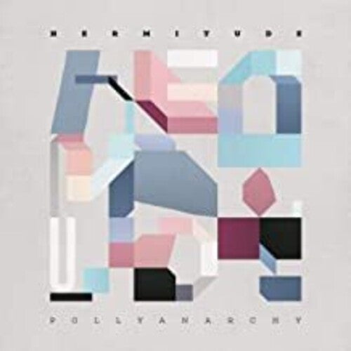 Hermitude: Pollyanarchy [ Record ]