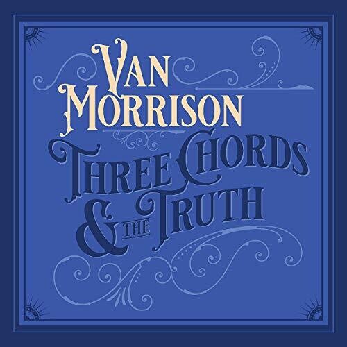 Van Morrison: Three Chords And The Truth [ Record ]