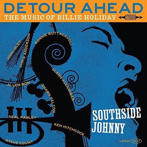 Southside Johnny: Detour Ahead: Music Of Billie Holiday [ Record ]