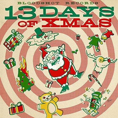 Various Artists: Bloodshot Records' 13 Days Of Xmas (Various Artists) [ Record ]