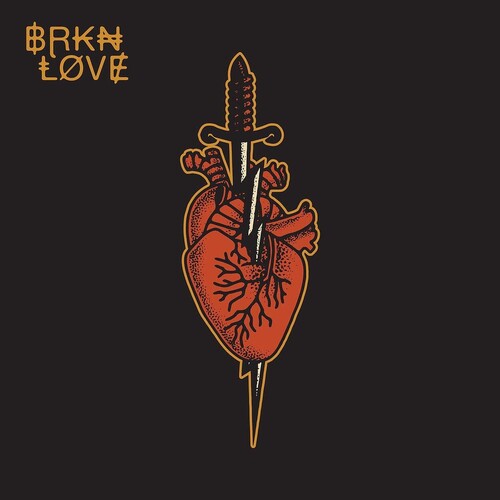 BRKN Love: BRKN Love [ Record ]
