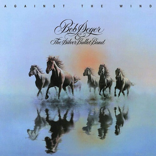 Bob Seger & the Silver Bullet Band: Against The Wind [ Record ]