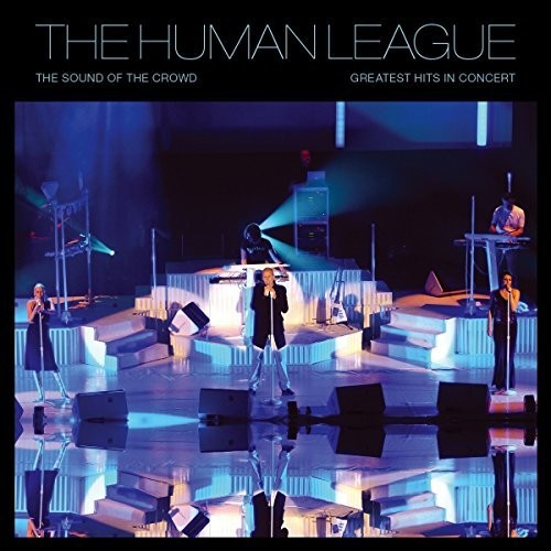 The Human League: Sound Of The Crowd: Greatest Hits Live [ Record ]